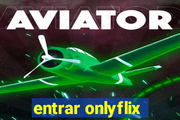 entrar onlyflix